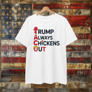 Taco Trump Always Chickens Out Meme T-Shirt