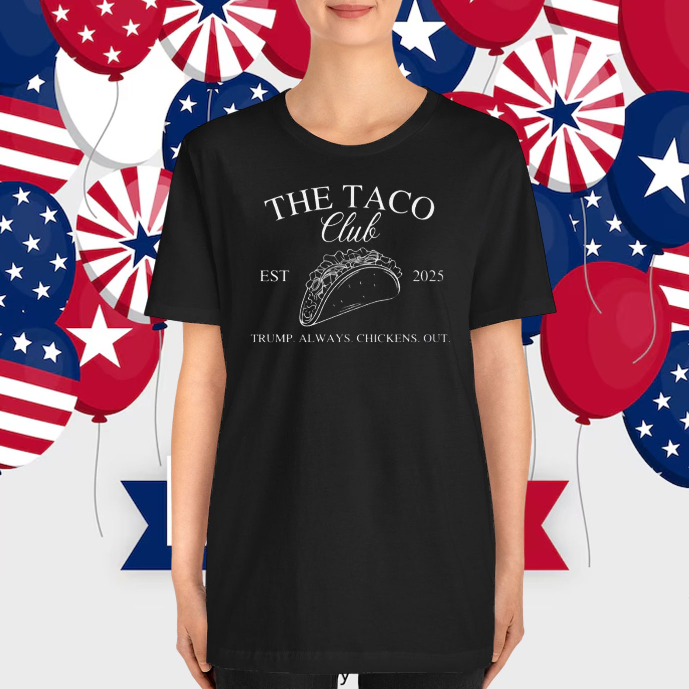 The Taco Club Trump Always Chickens Out T-Shirt
