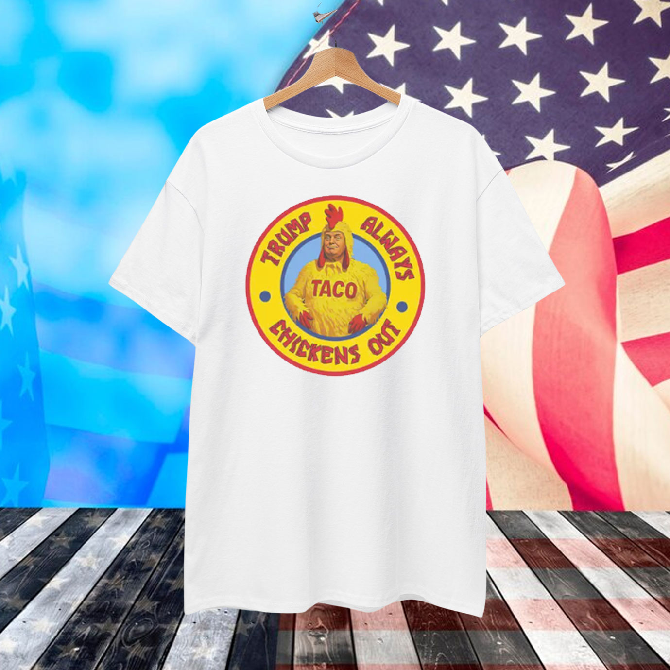 Trump Always Chickens Out (TACO) T-Shirts