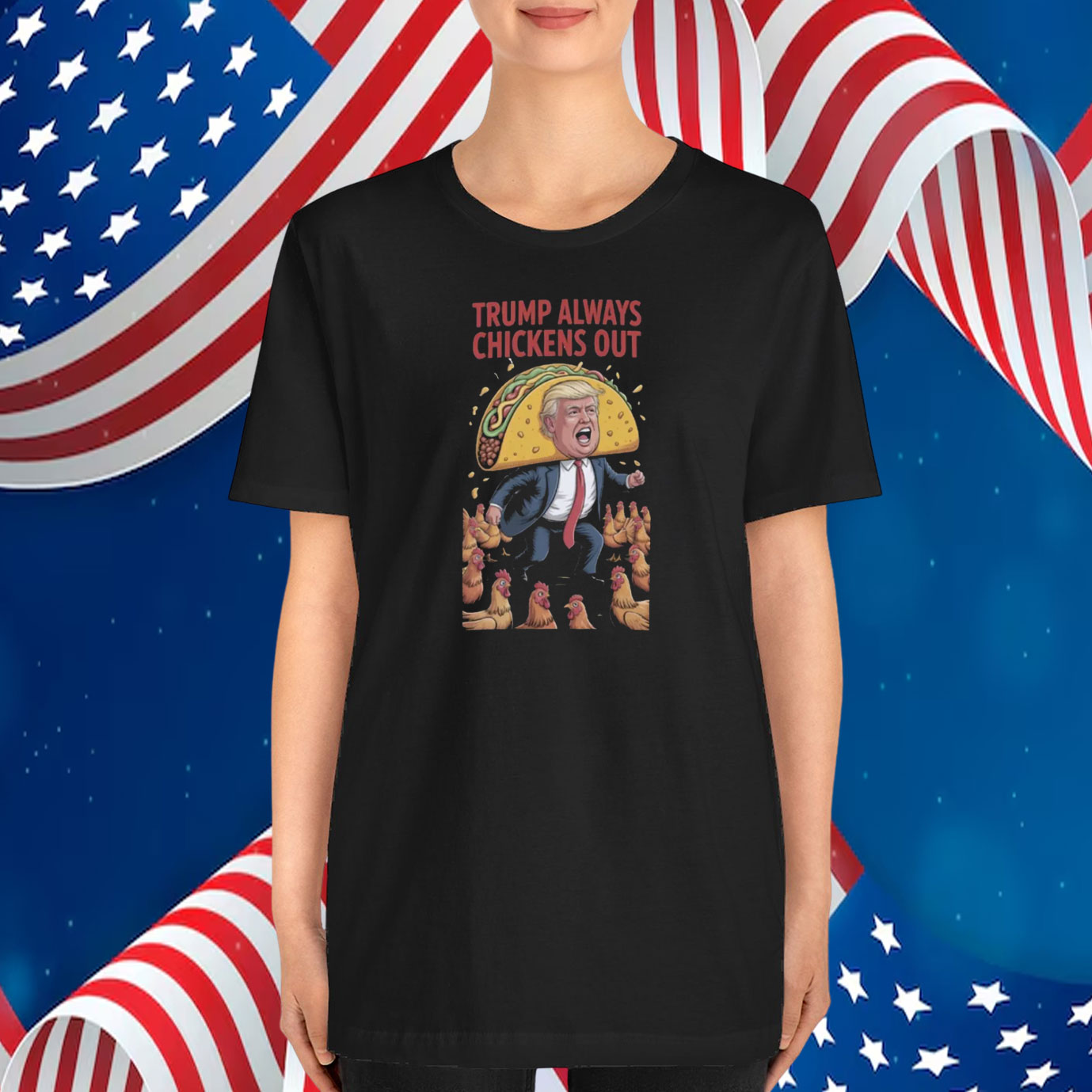 Trump Always Chickens Out Tacot Funny T-Shirt