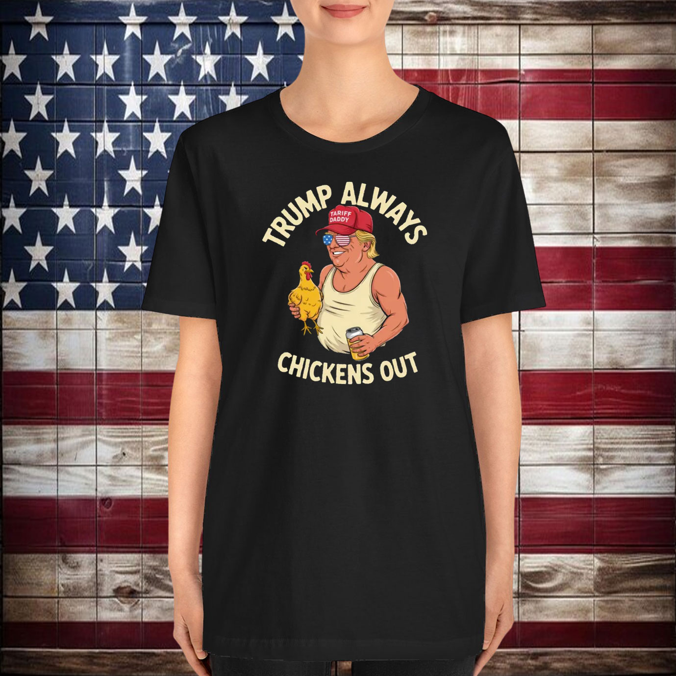 Trump Always Chickens Out Tariff Daddy T-Shirt