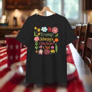 Trumps Always Chicken Out Taco America T-Shirt