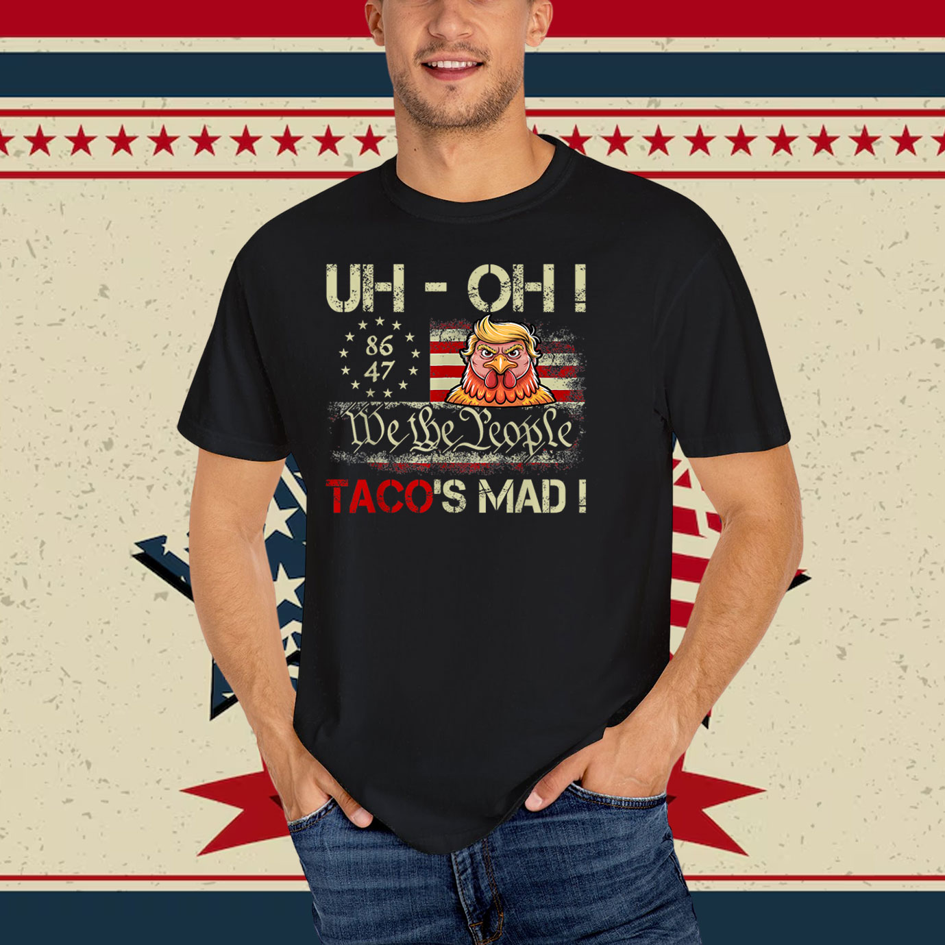 Uh-oh Taco's Mad! We The People Trump Chickens T-Shirt